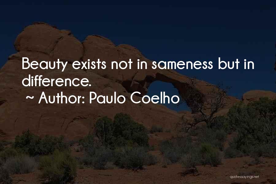 Beauty Exists Quotes By Paulo Coelho