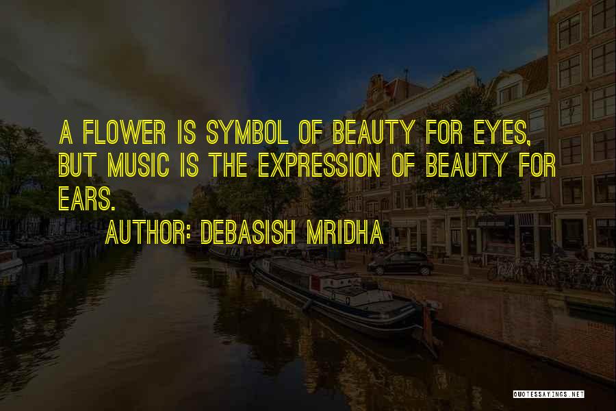 Beauty Expression Quotes By Debasish Mridha