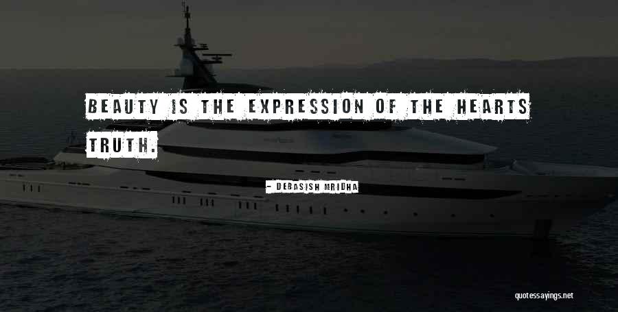Beauty Expression Quotes By Debasish Mridha Beauty Expression Quotes By Debasish Mridha