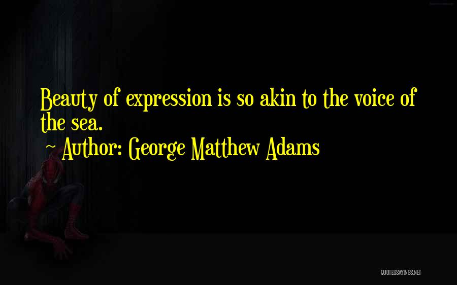 Beauty Expression Quotes By George Matthew Adams