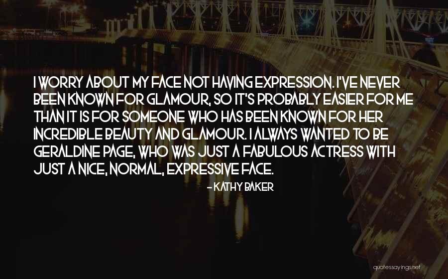 Beauty Expression Quotes By Kathy Baker