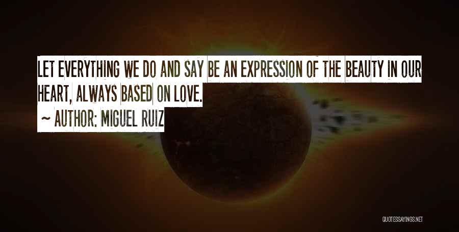Beauty Expression Quotes By Miguel Ruiz