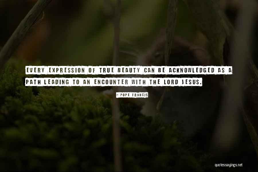 Beauty Expression Quotes By Pope Francis Beauty Expression Quotes By Pope Francis