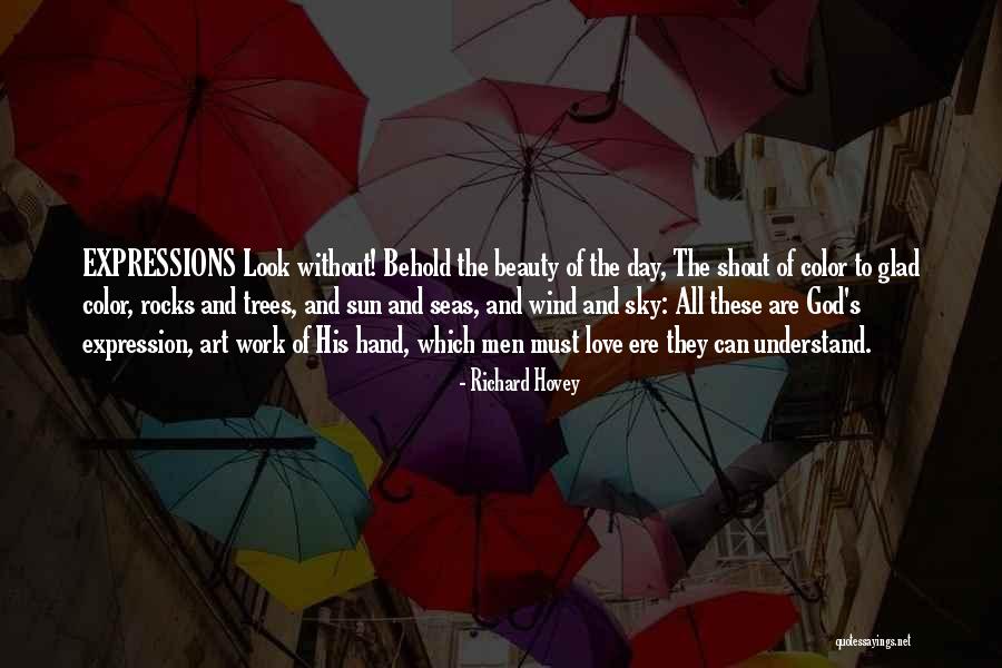 Beauty Expression Quotes By Richard Hovey Beauty Expression Quotes By Richard Hovey