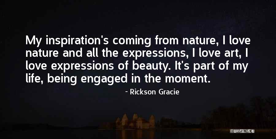 Beauty Expression Quotes By Rickson Gracie Beauty Expression Quotes By Rickson Gracie