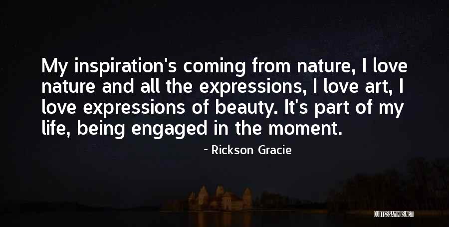 Beauty Expression Quotes By Rickson Gracie