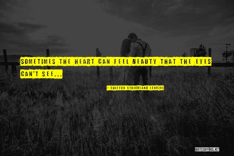 Beauty Eyes Quotes By Chiffon Strickland Jenkins Beauty Eyes Quotes By Chiffon Strickland Jenkins