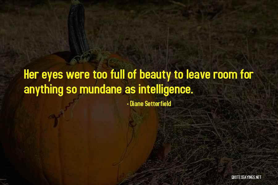 Beauty Eyes Quotes By Diane Setterfield Beauty Eyes Quotes By Diane Setterfield
