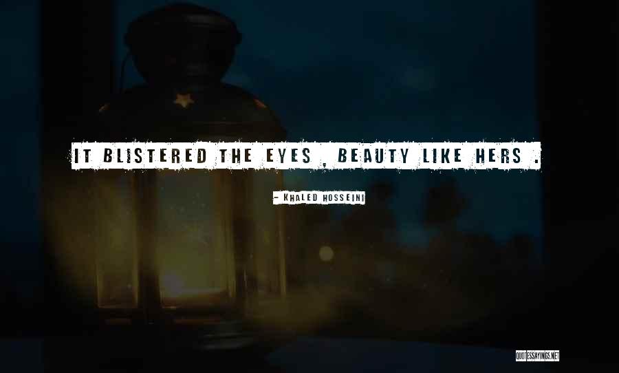 Beauty Eyes Quotes By Khaled Hosseini Beauty Eyes Quotes By Khaled Hosseini