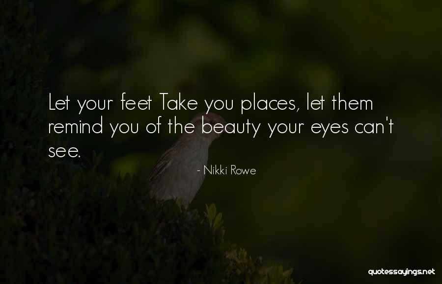 Beauty Eyes Quotes By Nikki Rowe Beauty Eyes Quotes By Nikki Rowe