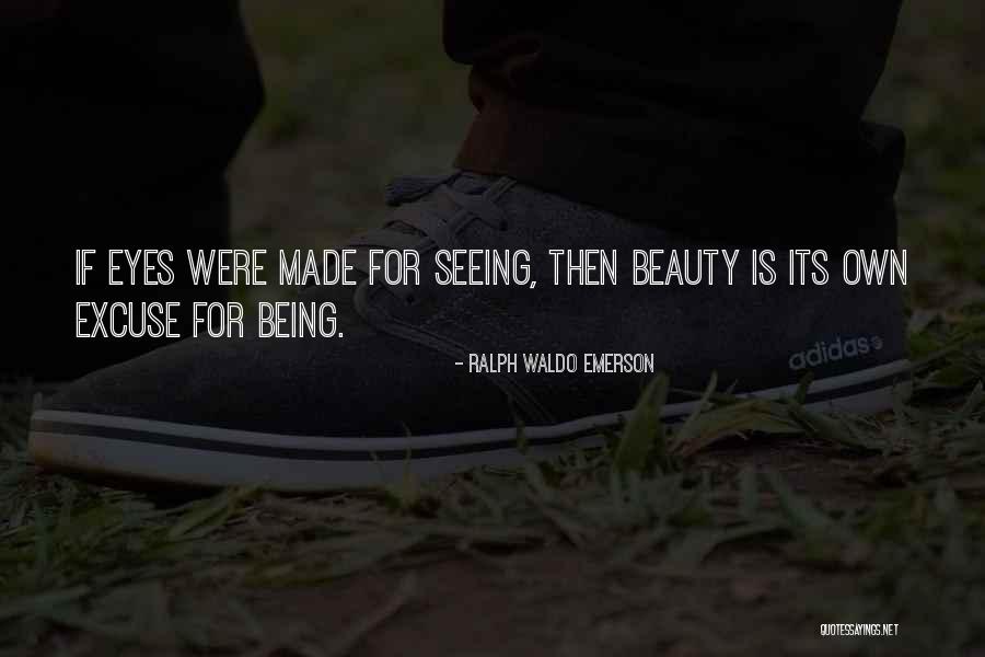 Beauty Eyes Quotes By Ralph Waldo Emerson Beauty Eyes Quotes By Ralph Waldo Emerson