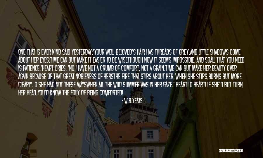 Beauty Eyes Quotes By W.B.Yeats Beauty Eyes Quotes By W.B.Yeats