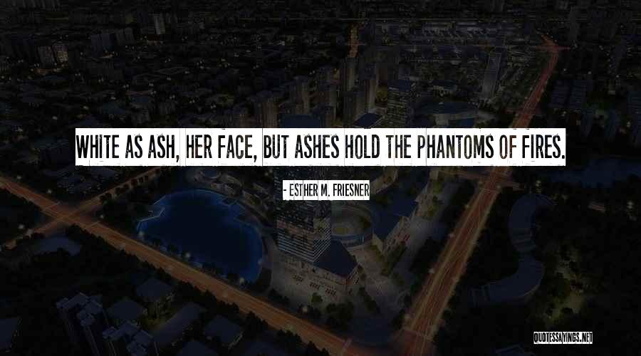 Beauty Face Quotes By Esther M. Friesner Beauty Face Quotes By Esther M. Friesner