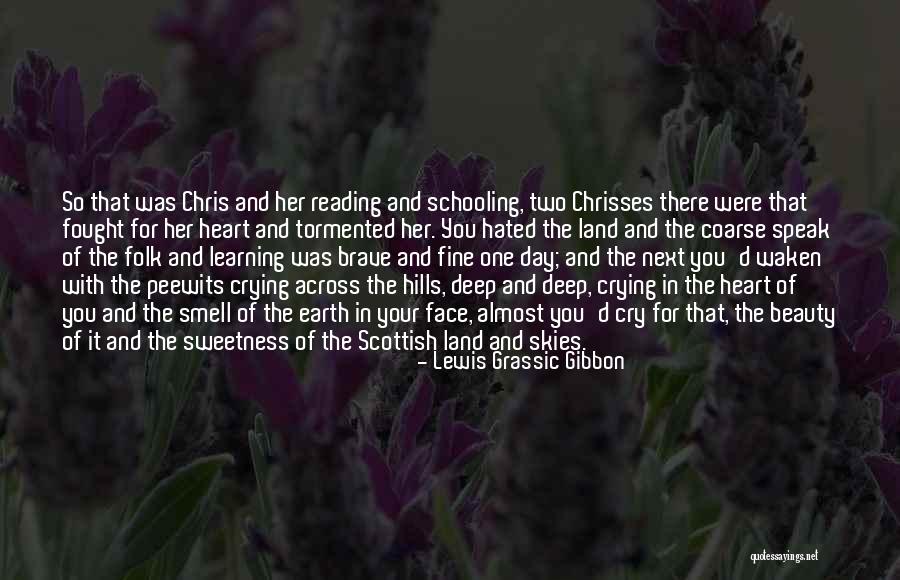 Beauty Face Quotes By Lewis Grassic Gibbon Beauty Face Quotes By Lewis Grassic Gibbon