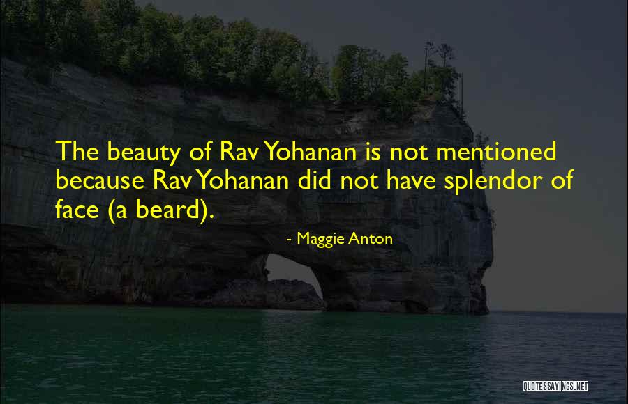 Beauty Face Quotes By Maggie Anton Beauty Face Quotes By Maggie Anton
