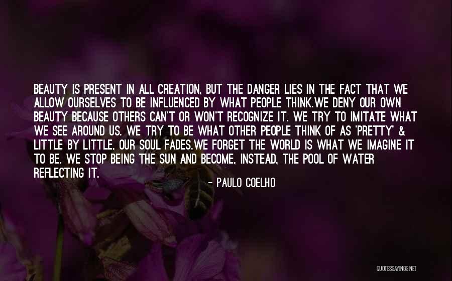 Beauty Fades But Quotes By Paulo Coelho