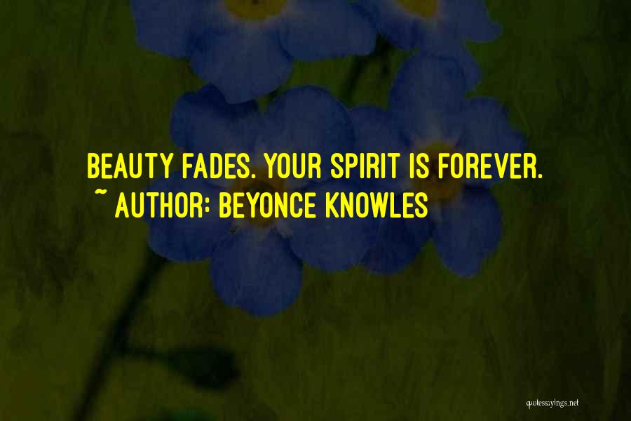 Beauty Fades Quotes By Beyonce Knowles