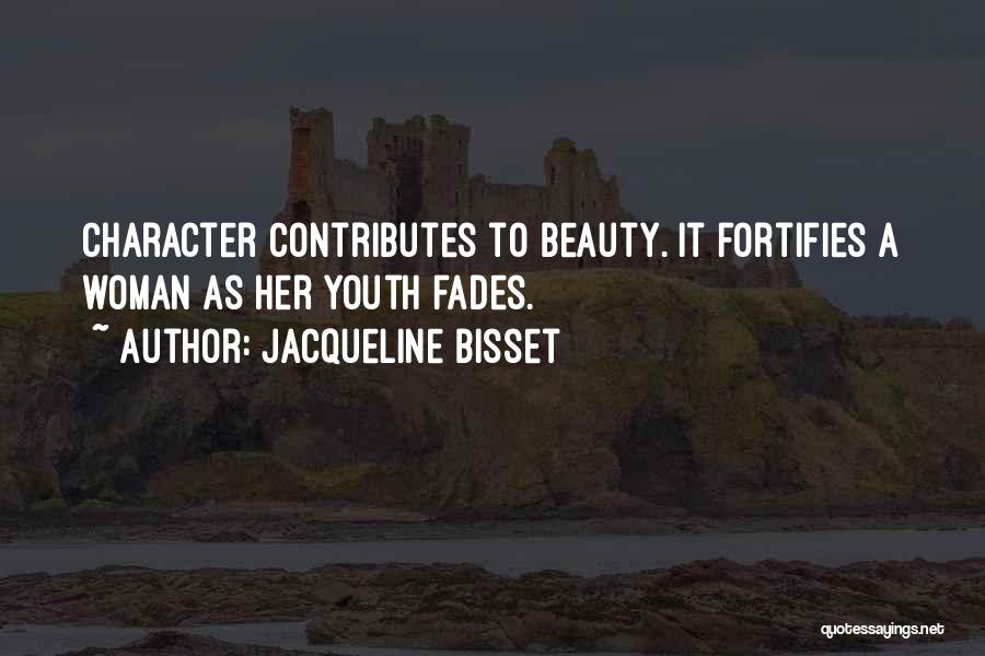 Beauty Fades Quotes By Jacqueline Bisset