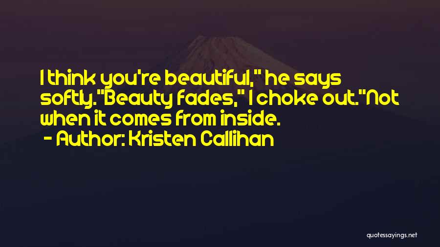 Beauty Fades Quotes By Kristen Callihan