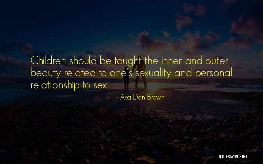 Beauty From American Beauty Quotes By Asa Don Brown Beauty From American Beauty Quotes By Asa Don Brown