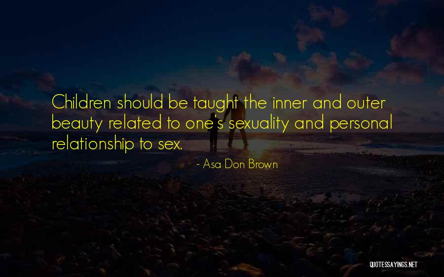 Beauty From American Beauty Quotes By Asa Don Brown