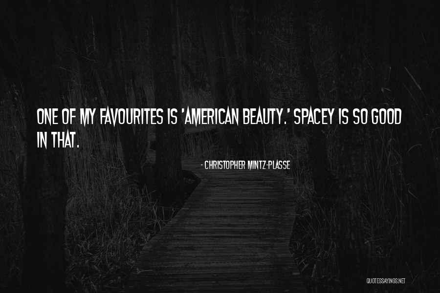 Beauty From American Beauty Quotes By Christopher Mintz-Plasse