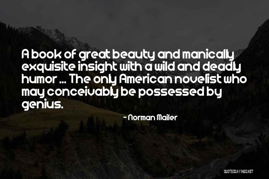 Beauty From American Beauty Quotes By Norman Mailer Beauty From American Beauty Quotes By Norman Mailer