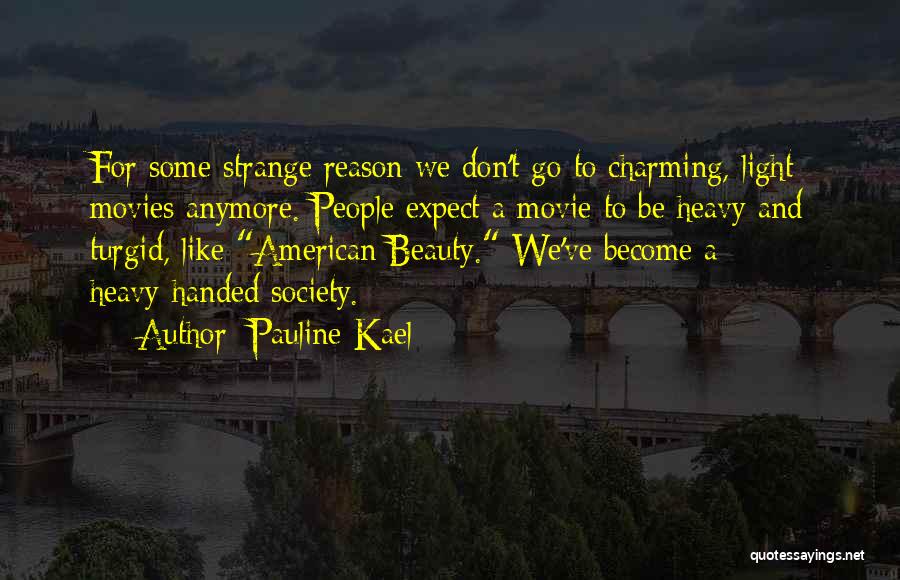Beauty From American Beauty Quotes By Pauline Kael