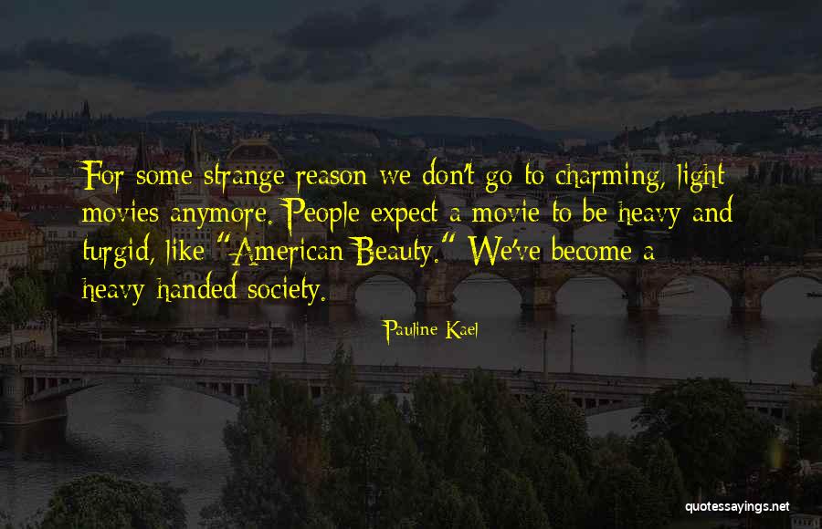 Beauty From American Beauty Quotes By Pauline Kael