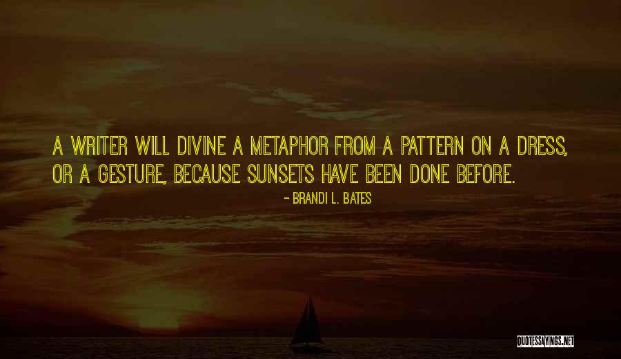 Beauty From Love Quotes By Brandi L. Bates Beauty From Love Quotes By Brandi L. Bates