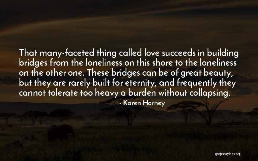 Beauty From Love Quotes By Karen Horney Beauty From Love Quotes By Karen Horney