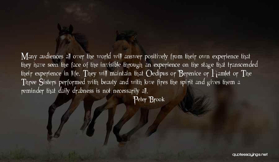 Beauty From Love Quotes By Peter Brook Beauty From Love Quotes By Peter Brook