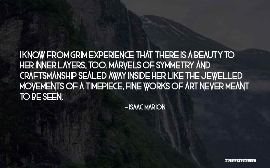 Beauty From The Inside Quotes By Isaac Marion Beauty From The Inside Quotes By Isaac Marion