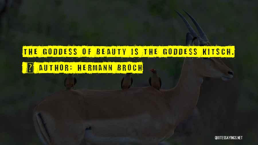 Beauty Goddess Quotes By Hermann Broch
