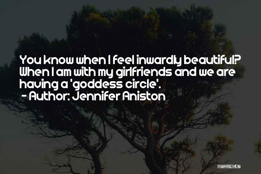 Beauty Goddess Quotes By Jennifer Aniston