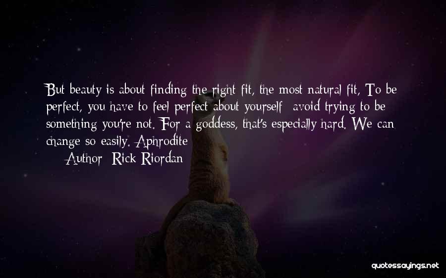 Beauty Goddess Quotes By Rick Riordan