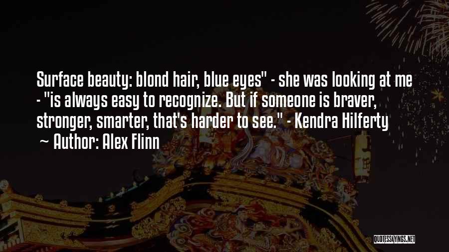 Beauty Hair Quotes By Alex Flinn