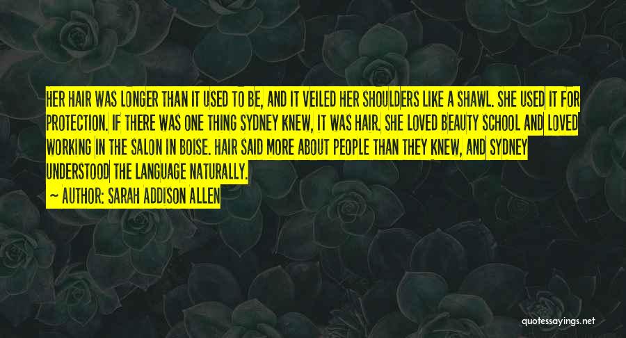 Beauty Hair Quotes By Sarah Addison Allen