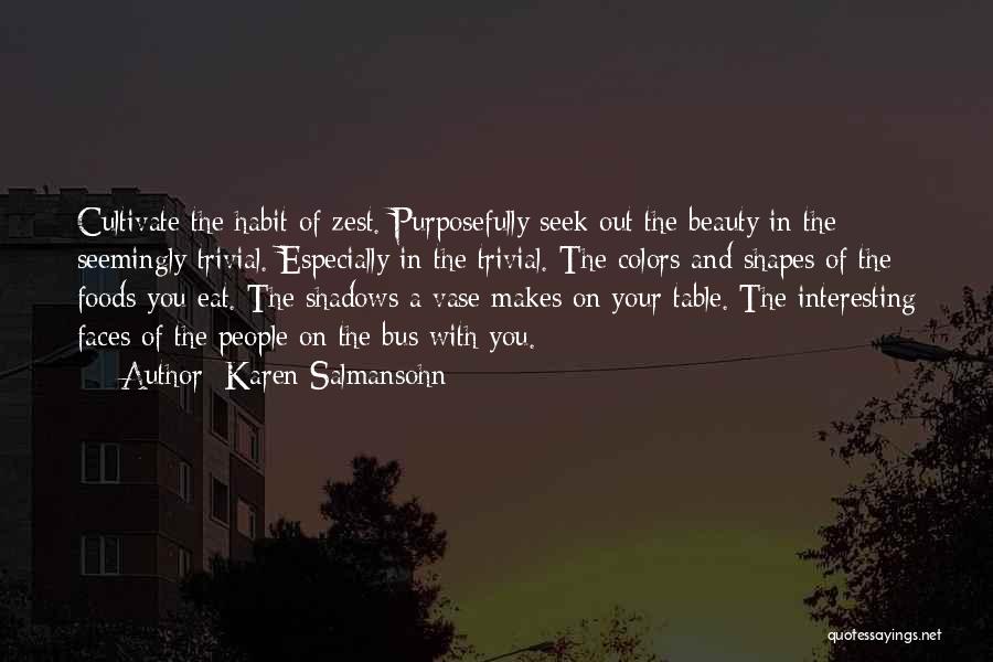 Beauty Has Many Faces Quotes By Karen Salmansohn