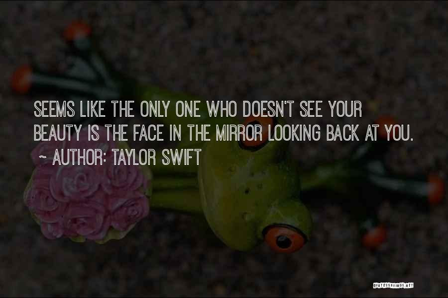 Beauty Has Many Faces Quotes By Taylor Swift