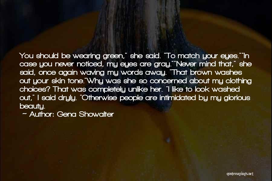 Beauty Has No Skin Tone Quotes By Gena Showalter