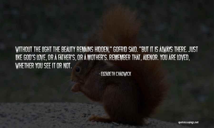 Beauty Hidden Quotes By Elizabeth Chadwick Beauty Hidden Quotes By Elizabeth Chadwick