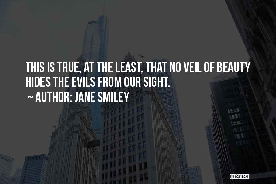 Beauty Hides Quotes By Jane Smiley