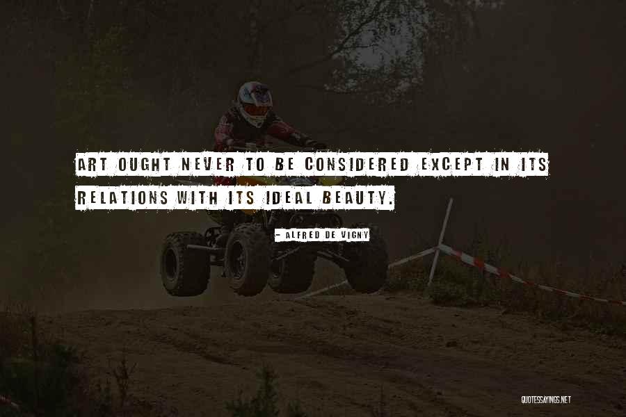 Beauty Ideal Quotes By Alfred De Vigny Beauty Ideal Quotes By Alfred De Vigny