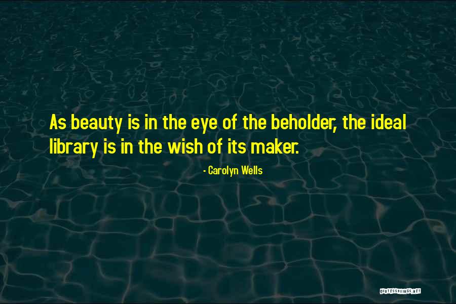 Beauty Ideal Quotes By Carolyn Wells Beauty Ideal Quotes By Carolyn Wells