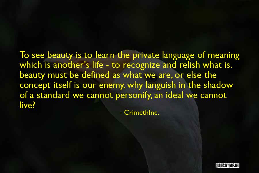 Beauty Ideal Quotes By CrimethInc. Beauty Ideal Quotes By CrimethInc.