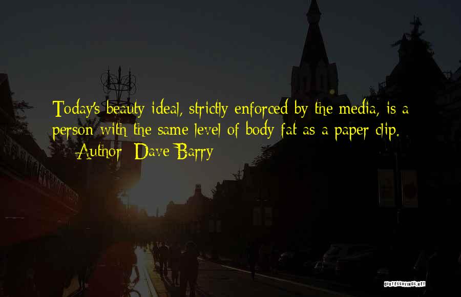 Beauty Ideal Quotes By Dave Barry