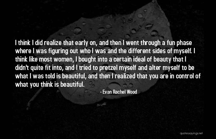 Beauty Ideal Quotes By Evan Rachel Wood Beauty Ideal Quotes By Evan Rachel Wood