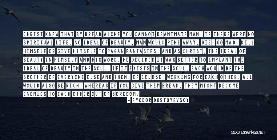 Beauty Ideal Quotes By Fyodor Dostoyevsky Beauty Ideal Quotes By Fyodor Dostoyevsky