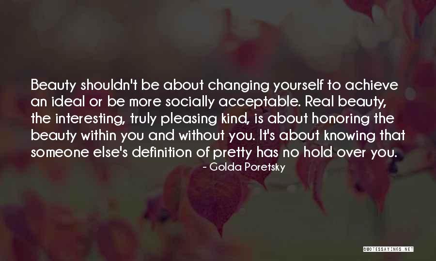 Beauty Ideal Quotes By Golda Poretsky Beauty Ideal Quotes By Golda Poretsky